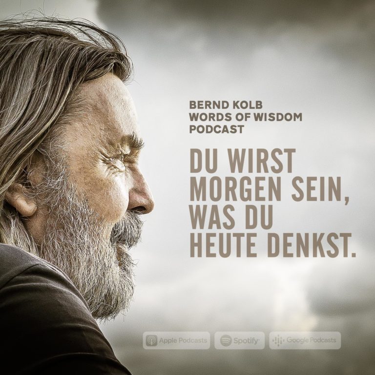 Artwork Bernd Kolb Words of Wisdom Podcast Du Wirst Morgen Sein